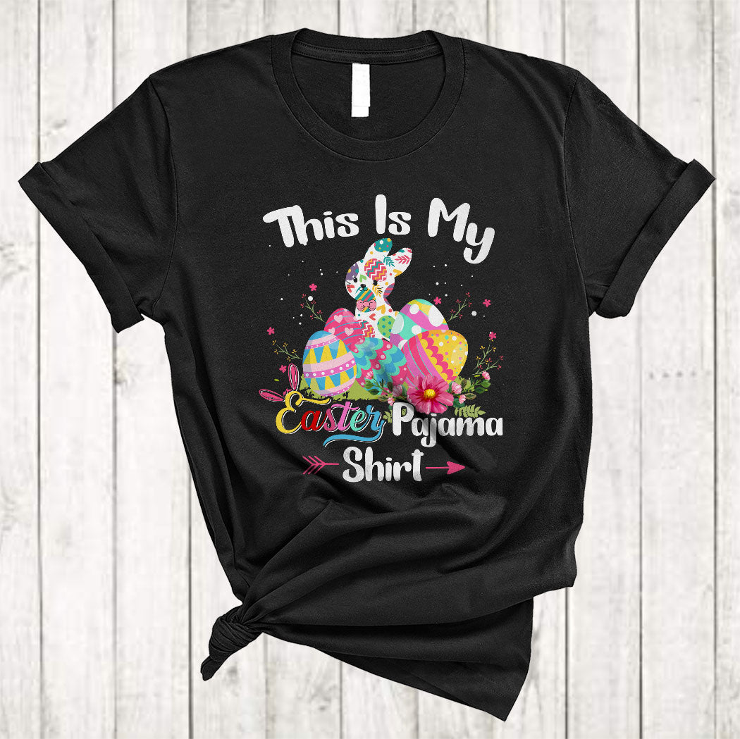 This Is My Easter Pajama Shirt Cute Happy Easter Day Flowers Floral Bunny Shape Eggs Hunt T-Shirt