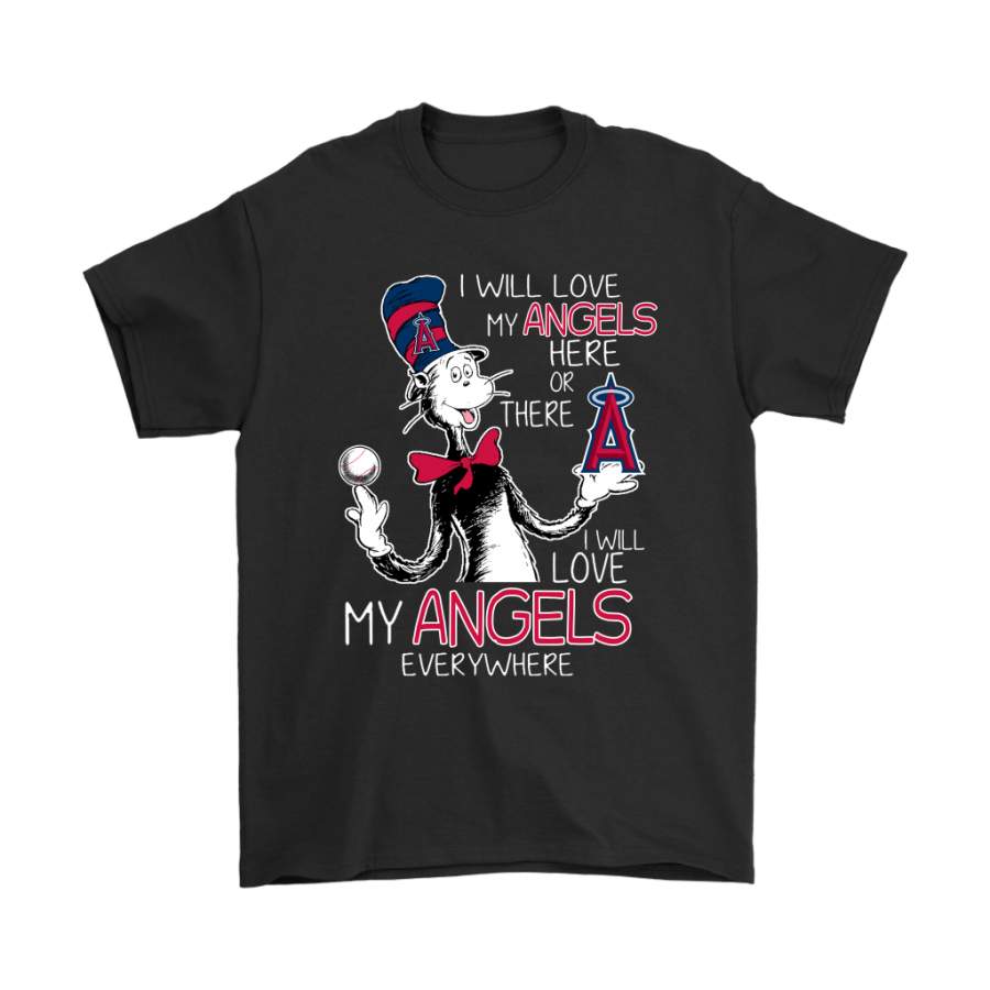 I Will Love My Los Angeles Angels Here Or There Everywhere Shirts