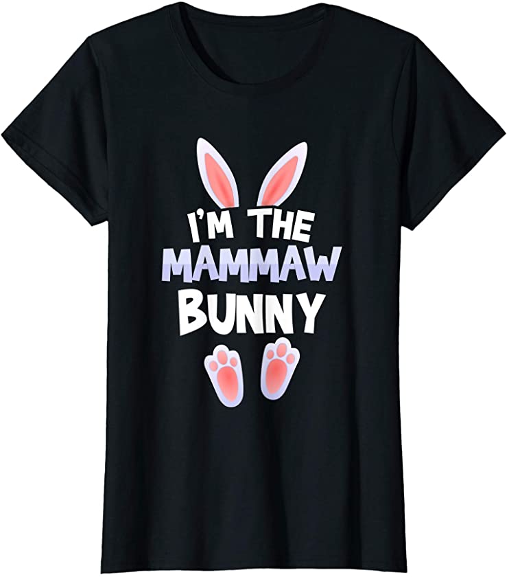 Womens Funny Cute I’m The Mammaw Bunny Tee Easter day Family T-Shirt