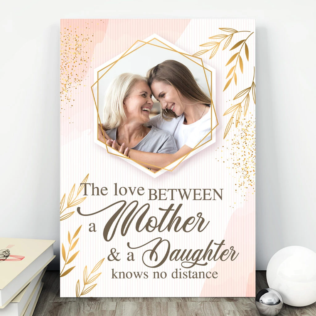 [Personalized Photo] The Love Between A Mother & A Daughter – Gift For Mom For Mother’S Day, Best Idea For Home Decor For Family – Matte Canvas Premium Wall Art Canvas