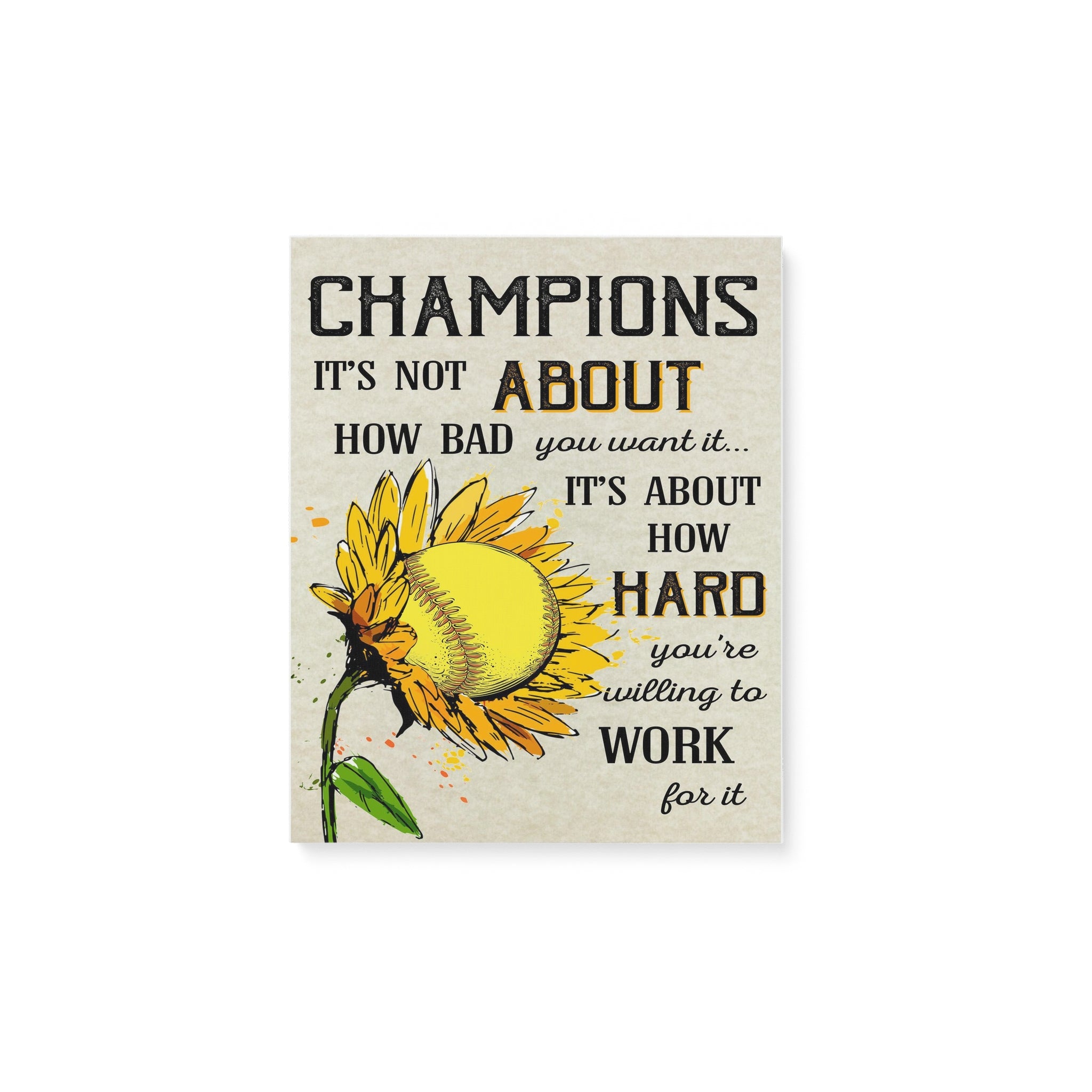 Baseball champions its not about how bad you want it quote-Mate Canvas