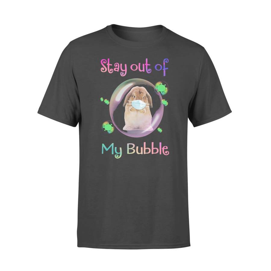 Rabbit Stay Out Of My Bubble T-shirt