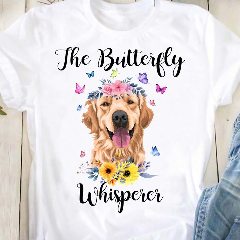 Dreameris The Butterfly Whisperer Cute Golden Retriever Flower Butterfly Dog Lover Tshirt