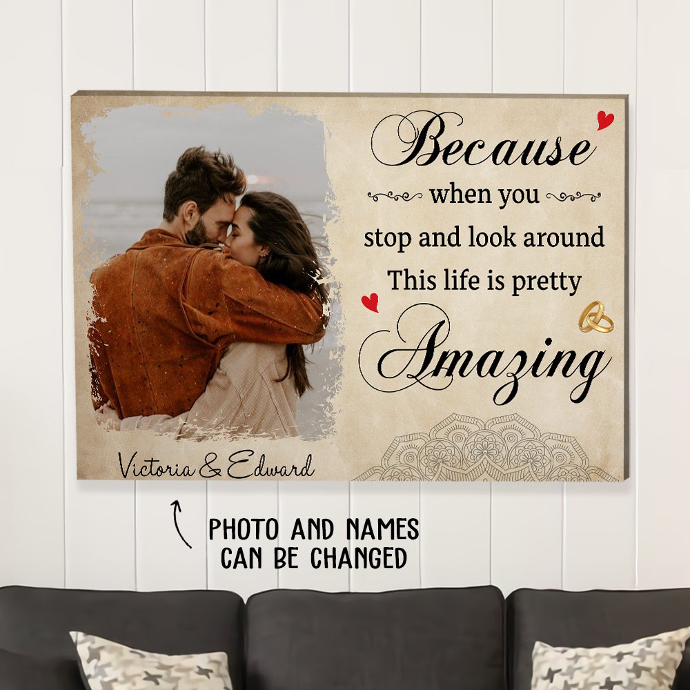 This Life Is Pretty Amazing – Personalized Custom Photo Canvas