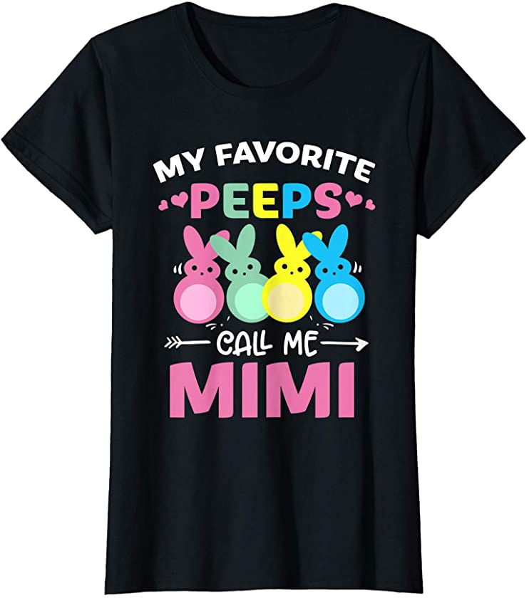 Womens My Favorite Peeps Call Me Mimi Bunny Funny easter day T-Shirt