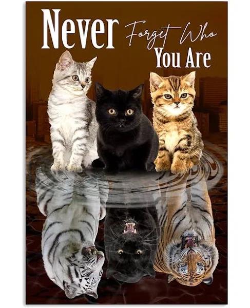 Cat Tiger Reflection Never Forget Who You Are Portrait Poster & Canvas Gift For Cat Lovers Home Decor Wall Art Visual Art