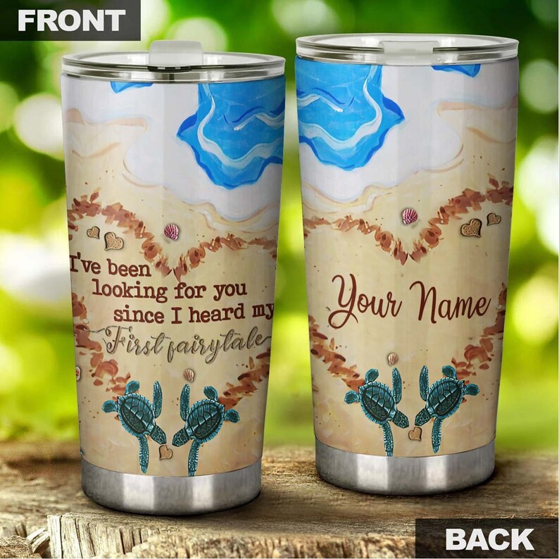 Looking For You Since My First Fairy Tale Personalized Tumbler-Turtle Present-Unique Tumbler-Birthday Gift Christmas Gift For Turtle Lover