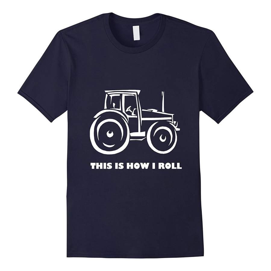 This Is How I Roll Farming / Farmer Tractor T-Shirt Men Graphic T-Shirt Cotton T-Shirts