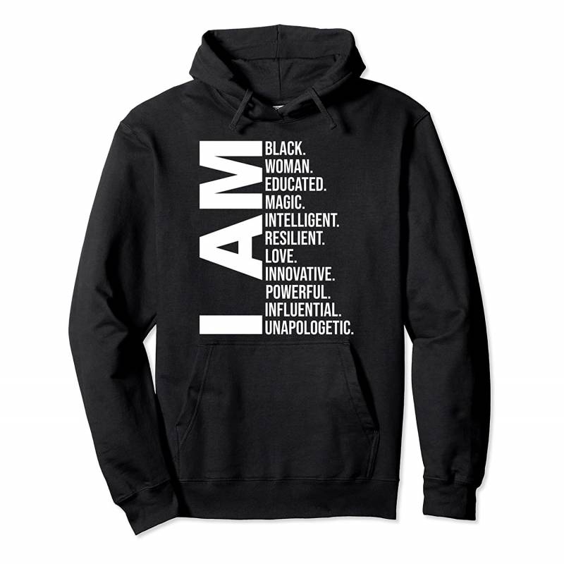 I Am Black Woman Black History Month Educated Black Girls Pullover Hoodie, T Shirt, Sweatshirt