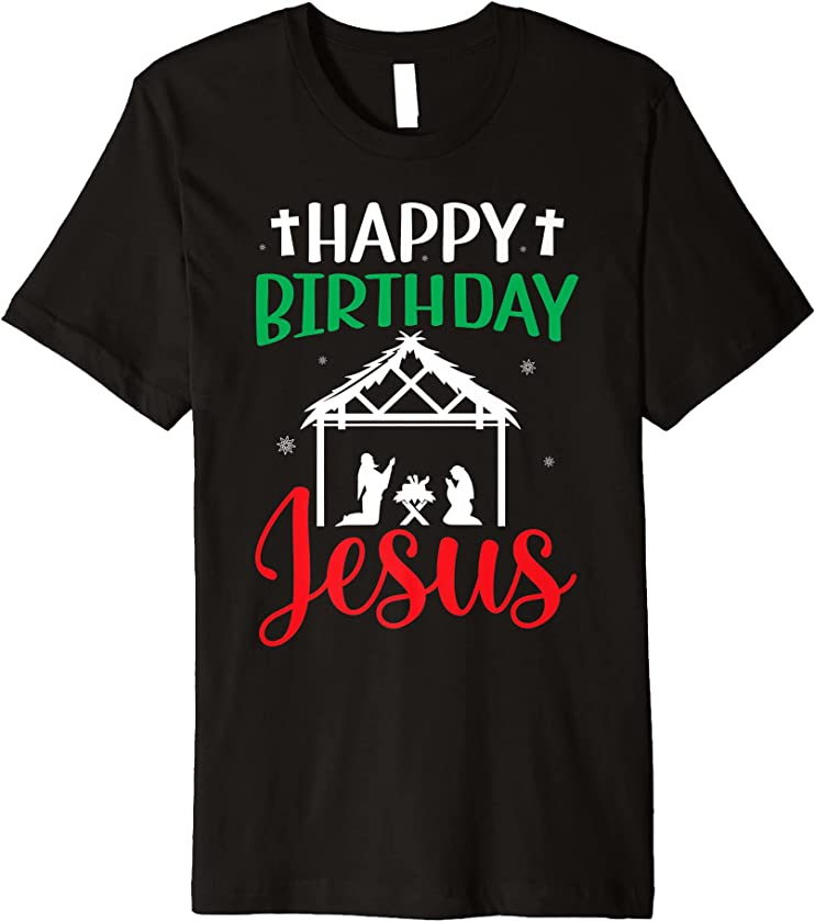 Ugly Christmas – Happy Birthday Jesus Christ Premium T-Shirt