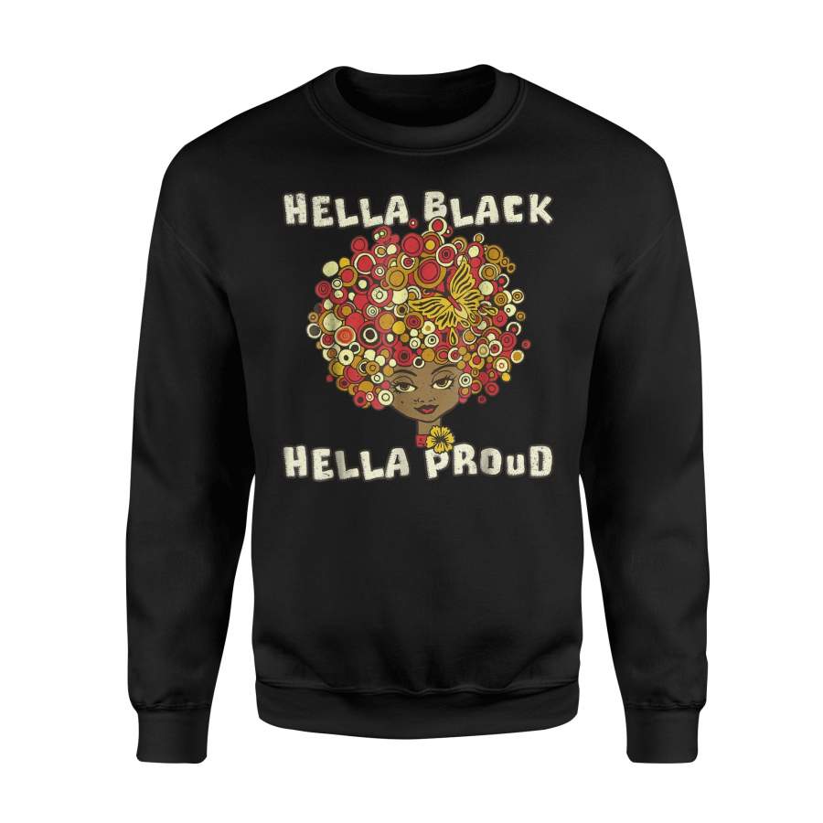 Hella Black Hella Proud Black Queen Women’s Sweatshirt