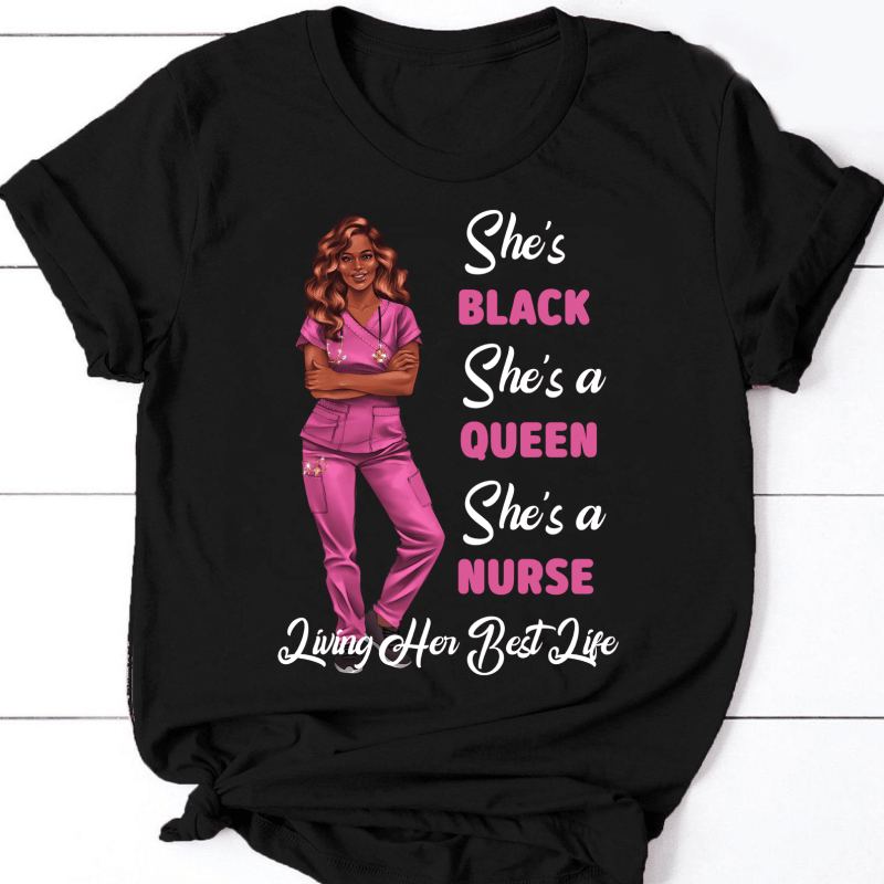 She’S Black – She’S A Queen – She’S A Nurse Personalized T Shirt