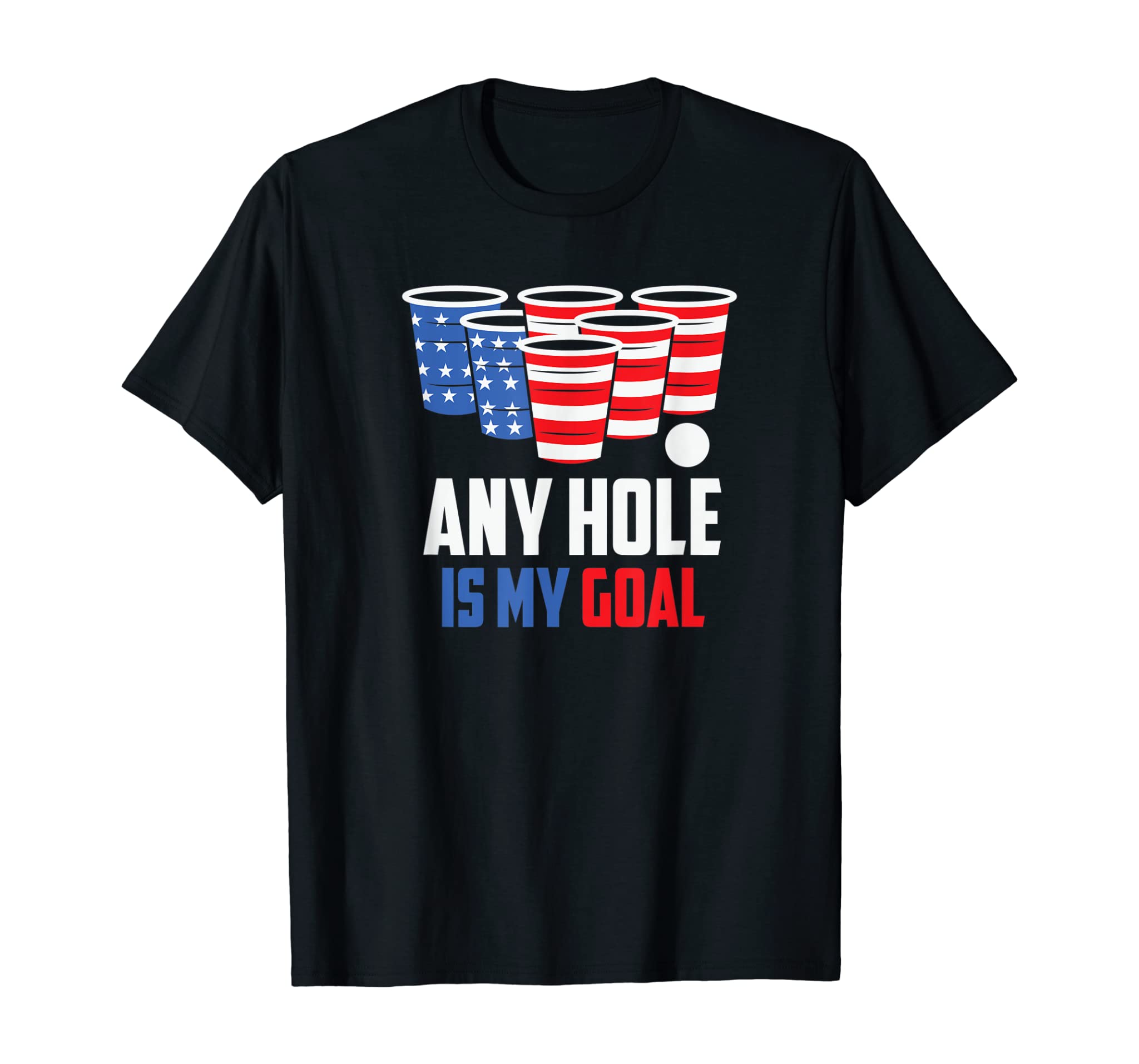 USA Flag Beer Pong Game 4th of July Beer any hole is my goal T-Shirt