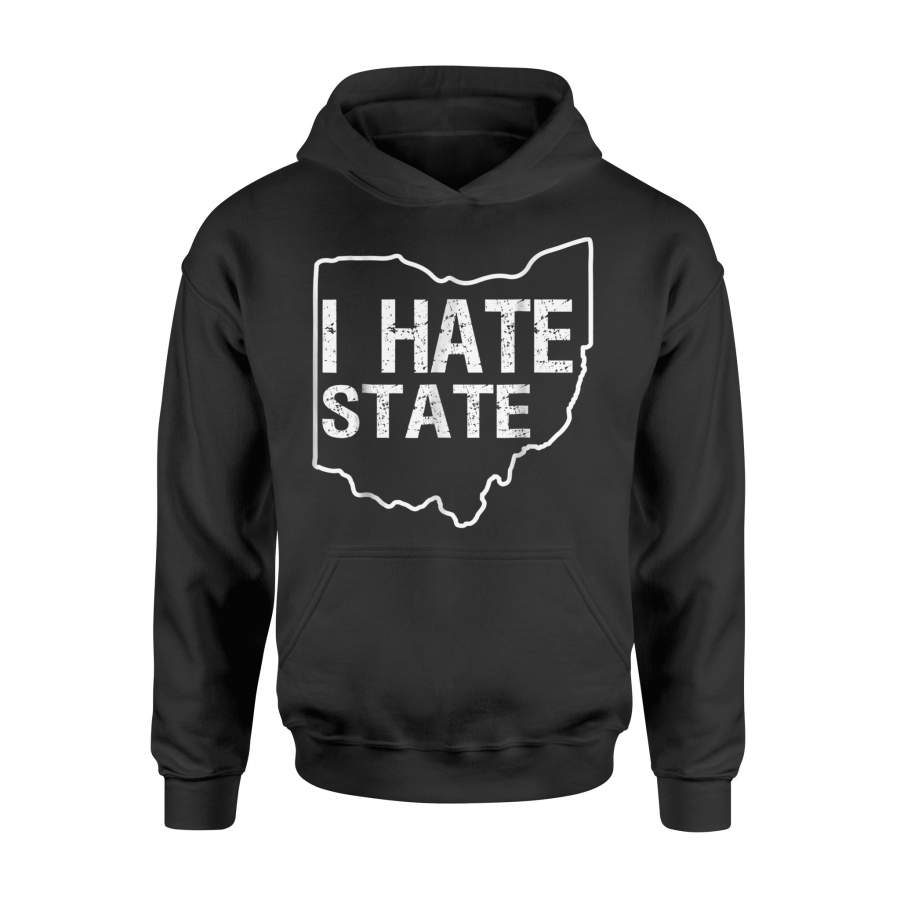 I Hate State Anti Ohio Design Football Sports Rivalry Hoodie
