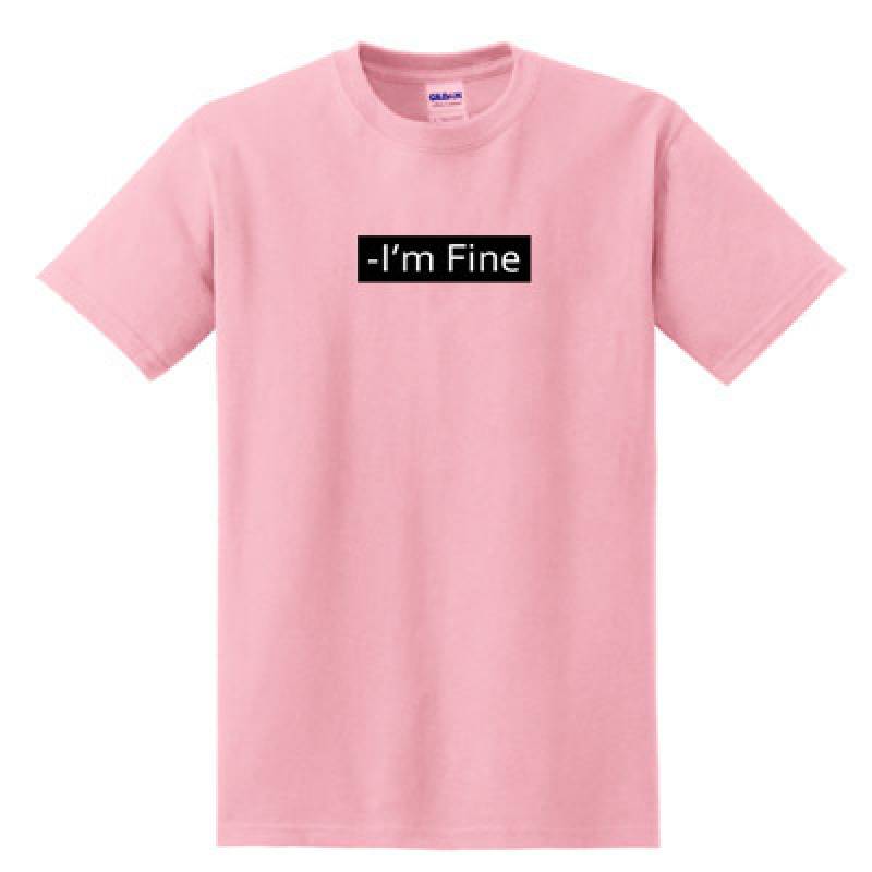 I’m Fine T-SHIRT