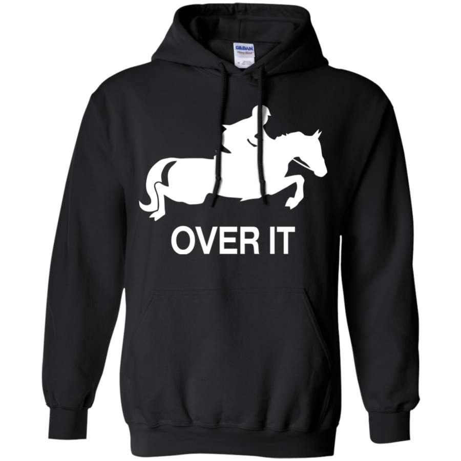 AGR Just Get Over It Horse Shirt Hoodie