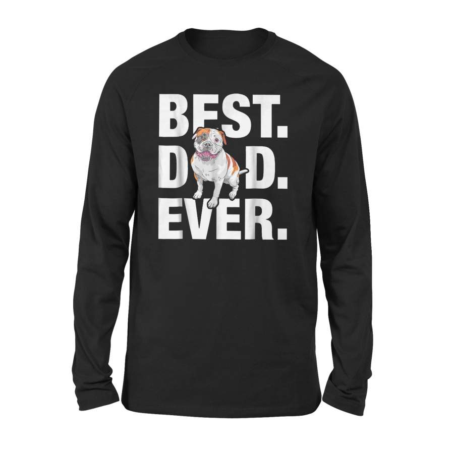 Best American Bulldog Dad Ever Long Sleeve T-Shirt