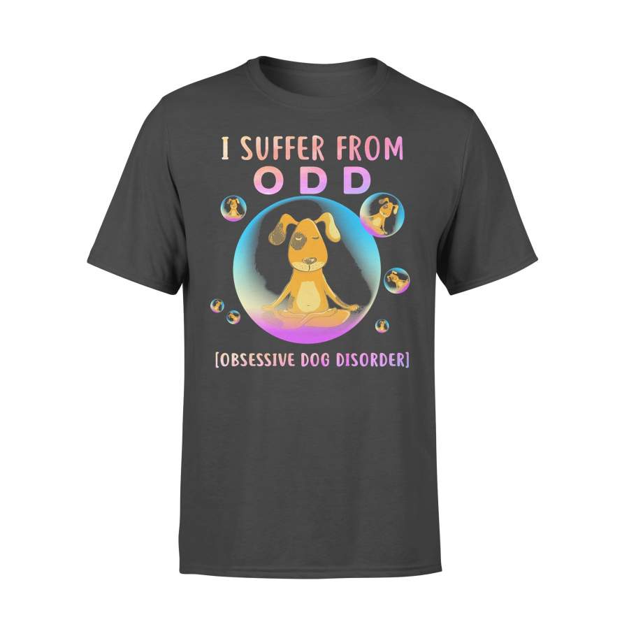 I Suffer From Odd Obsessive Dog Disorder Yoga T-shirt