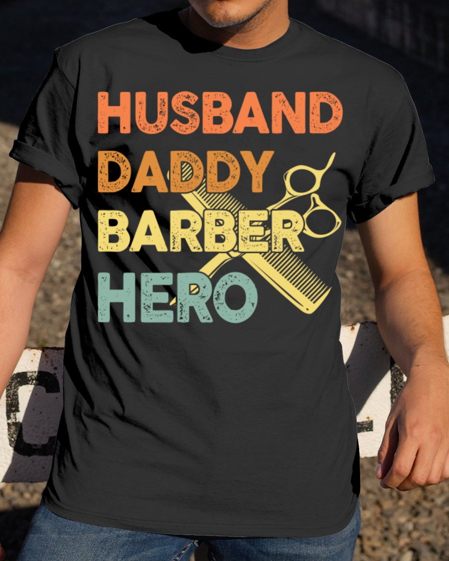 Barber Dad Husband Daddy Hero Vintage Hairdresser Father’s Day Gift T-Shirt