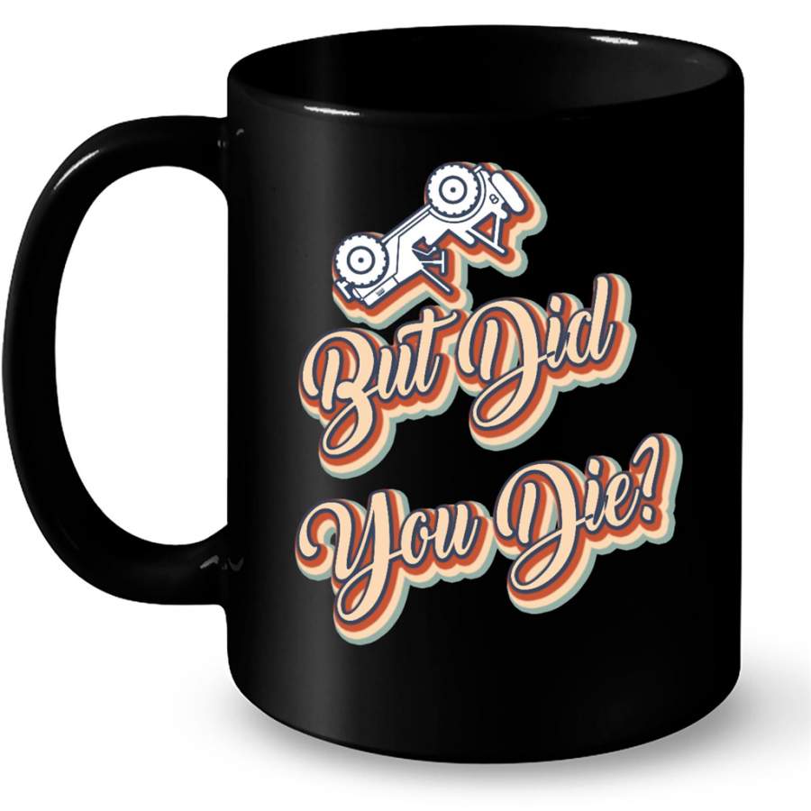 But Did You Die, Jeep Up Side Down Classic Vintage – Full-Wrap Coffee Black Mug