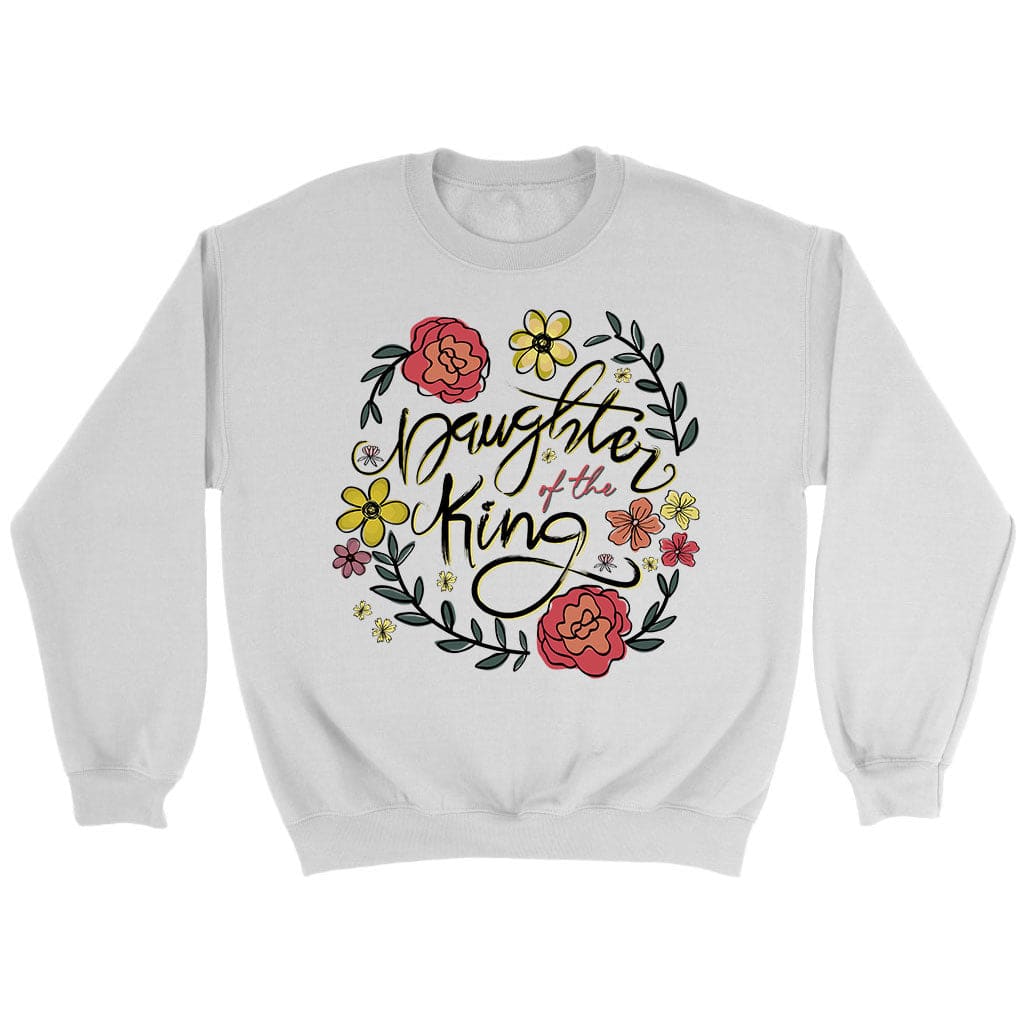 Daughter Of The King Flowers Sweatshirt