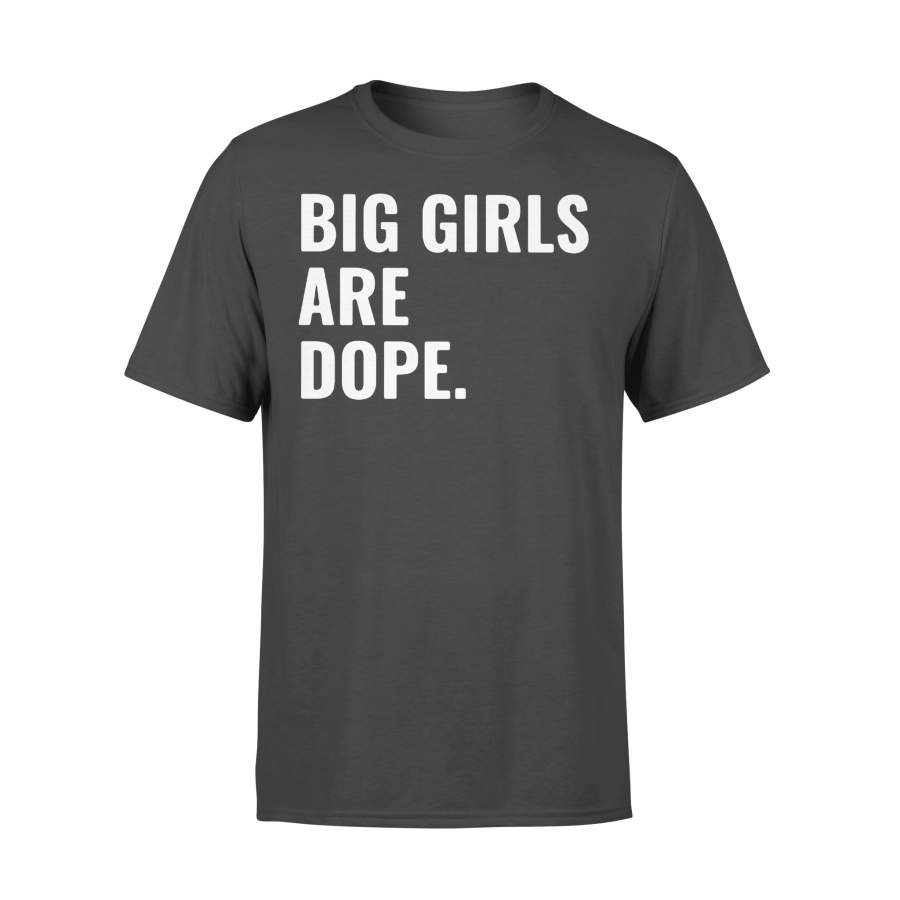 Big Girls Are Dope 2020 Shirt