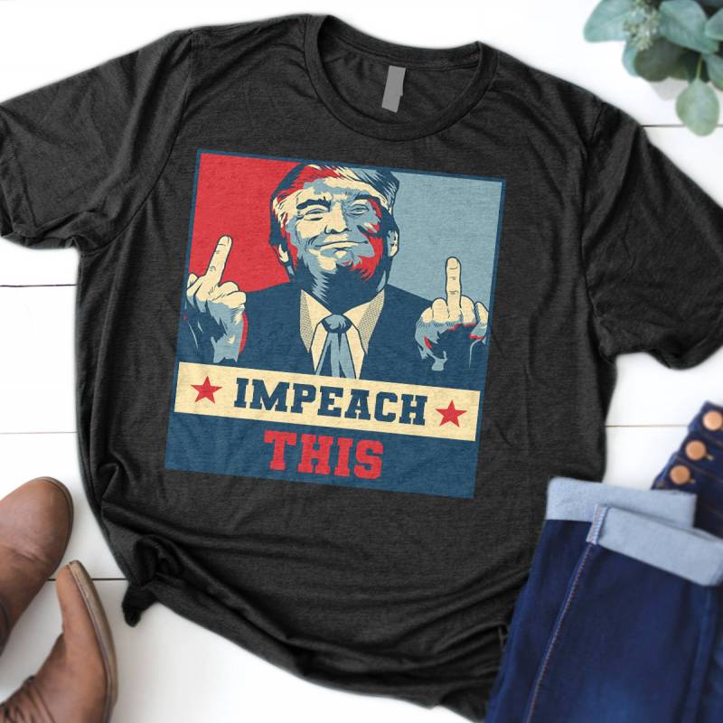 Funny Donald Trump 2020, Keep America Great,Fuck your feeling, Impeach thics, 4th of july