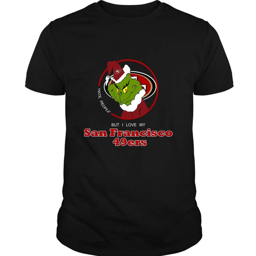 I Love My San Francisco 49ers  T Shirt, The Grinch T Shirt