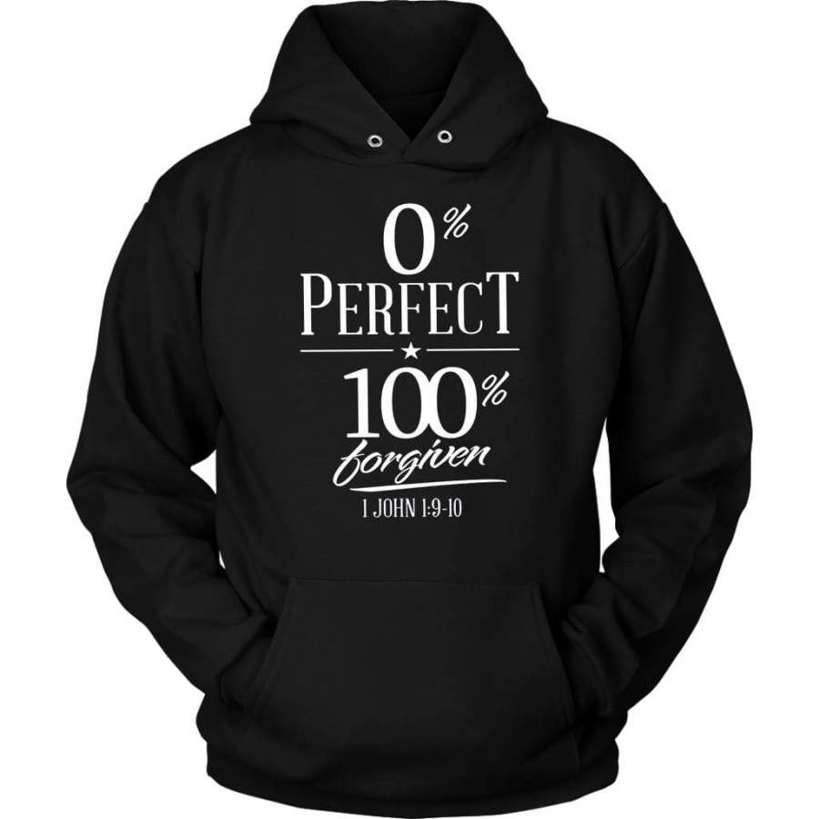 0% perfect 100% forgiven 1 John 1:9-10 bible verse hoodie