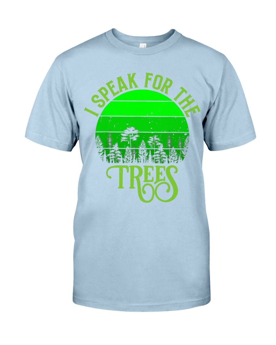 Vintage Retro I Speak For The Trees Earth Day YQ1504492CL T-Shirt