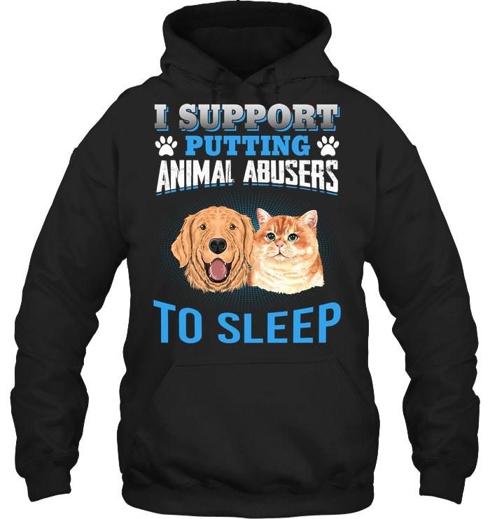 Support Putting Animal Abusers To Sleep Gift For Cat Lovers Hoodie