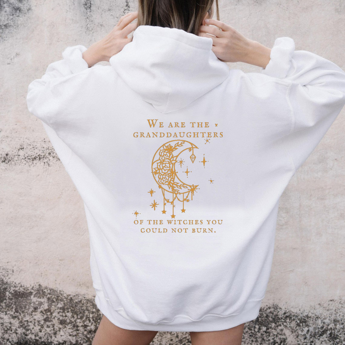 We Are the Granddaughters of the Witches You Could Not Burn Salem Witch Feminist Mystical hoodies women unisex cotton pullovers alx