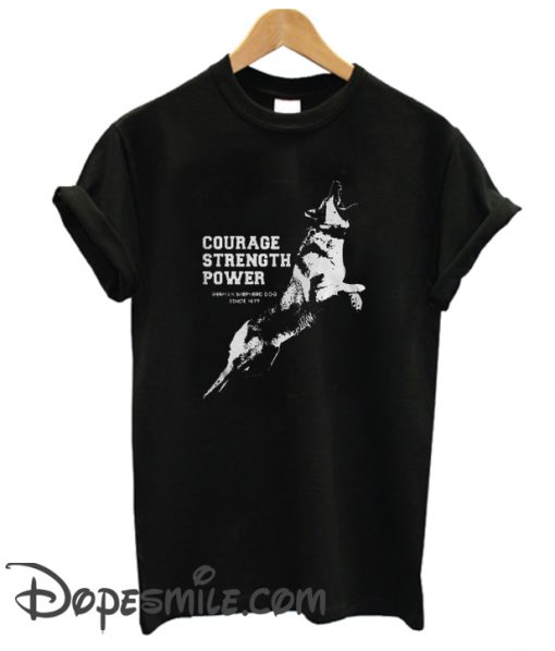 Courage Strength Power cool  T Shirt