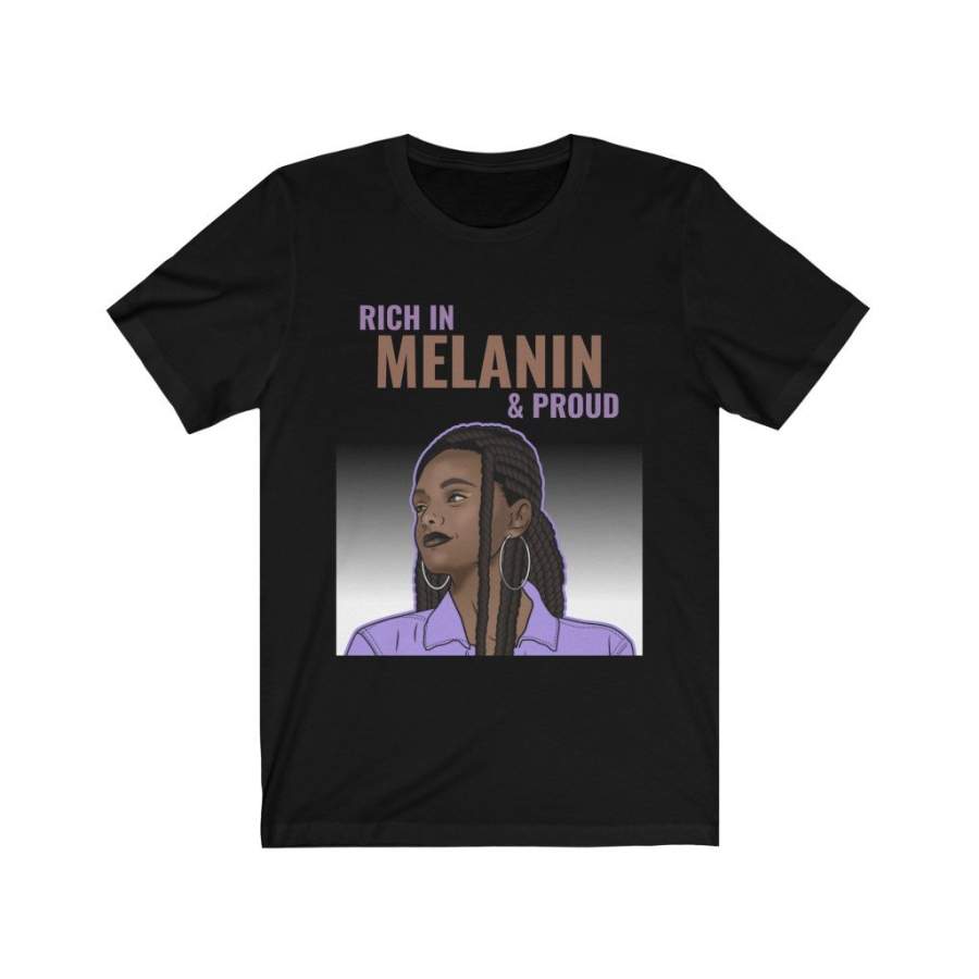 Rich In Melanin & Proud, Melanin Shirt, Shirt for Black Women, Melanin Tee, Black Women