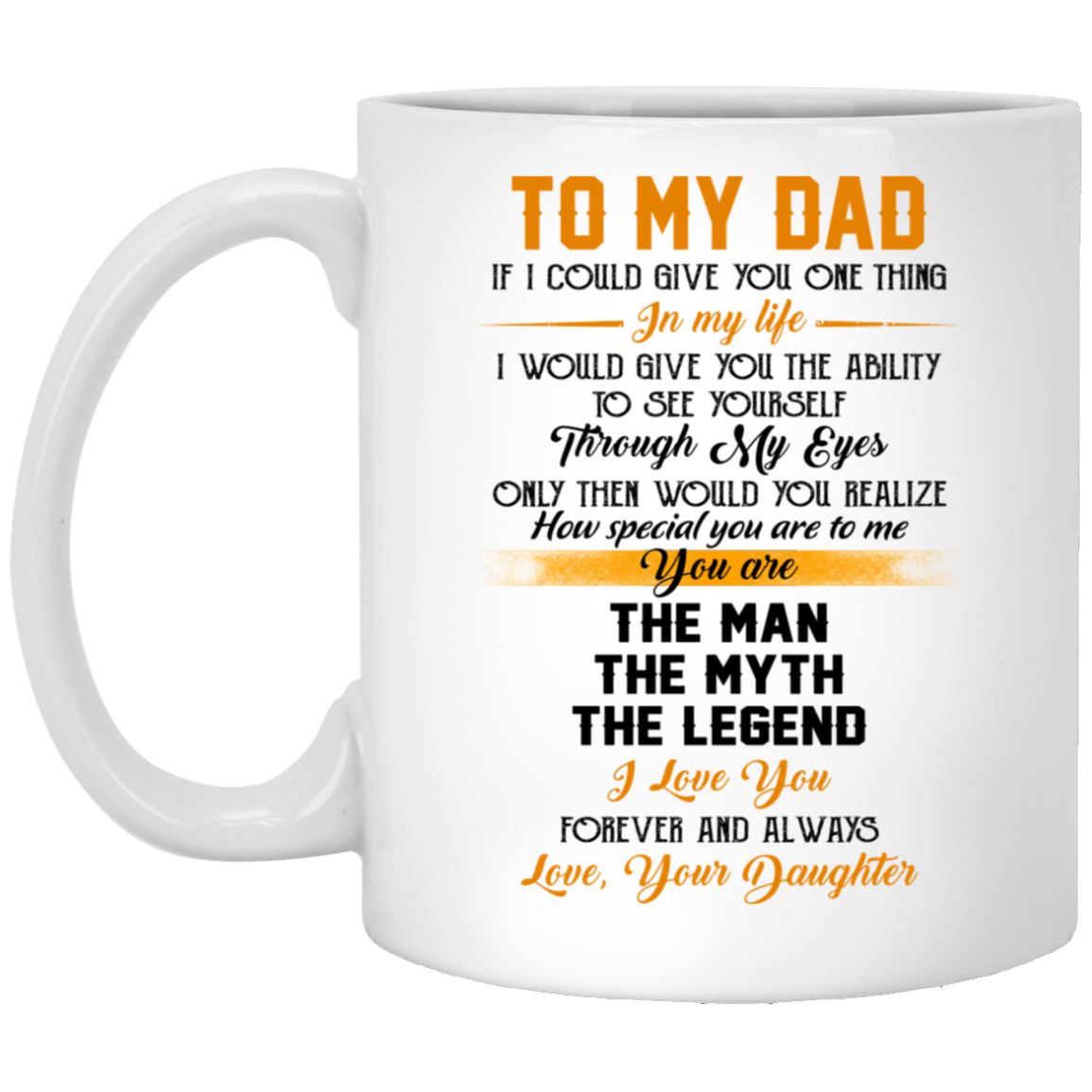 To My Dad – Best Cute Gift For Father’S Day, Gift For Home Decor, Gift For Family – Coffee Mug