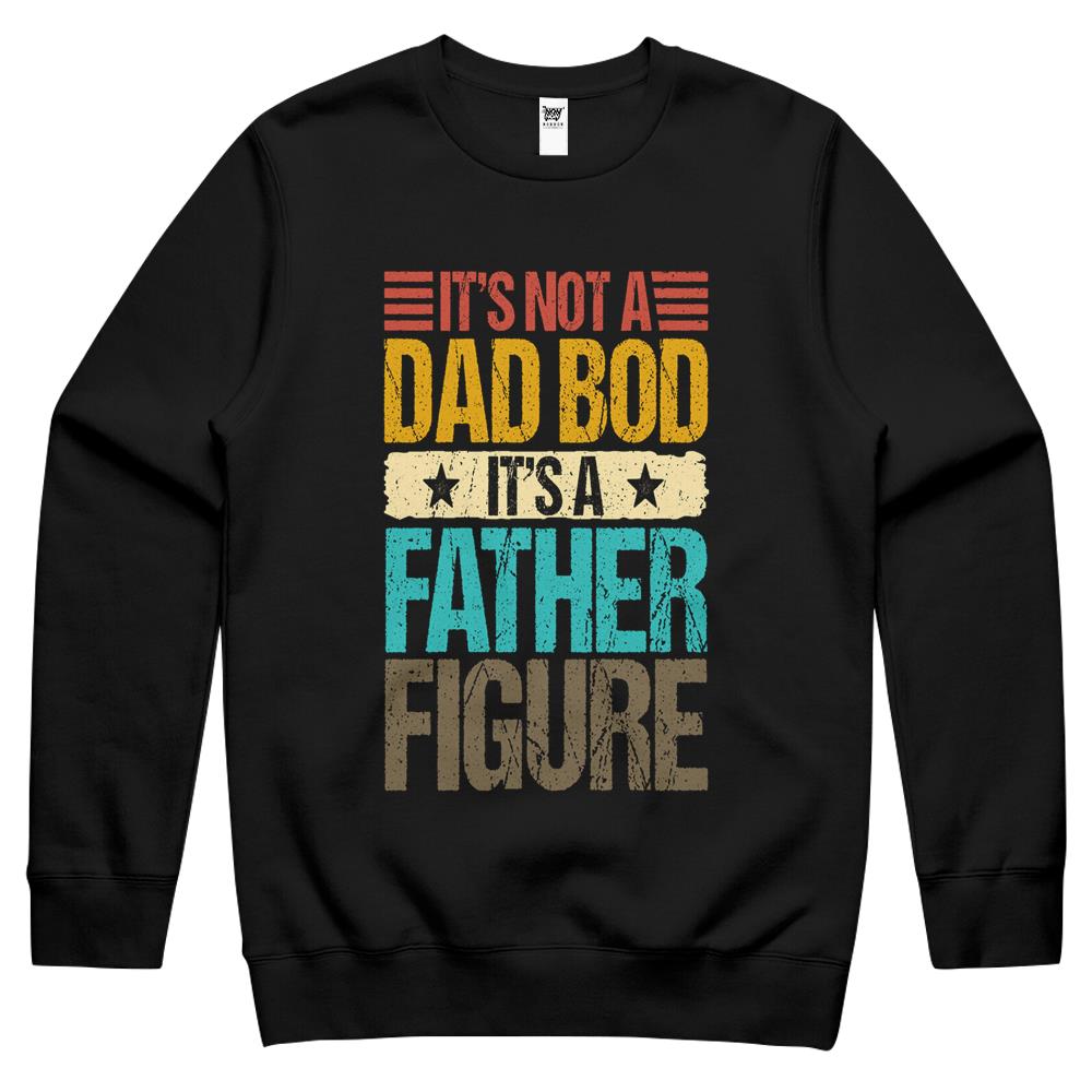 Father Figure Shirt, It’S Not A Dad Bod Its A Father Figure Shirt, It’S Not A Dad Bod It’S A Father Figure Funny Fathers Gift Crewneck Sweatshirt