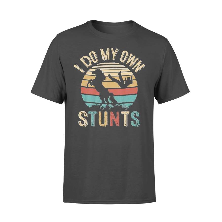 Equestrian I Do My Own Stunts Vintage T-shirt