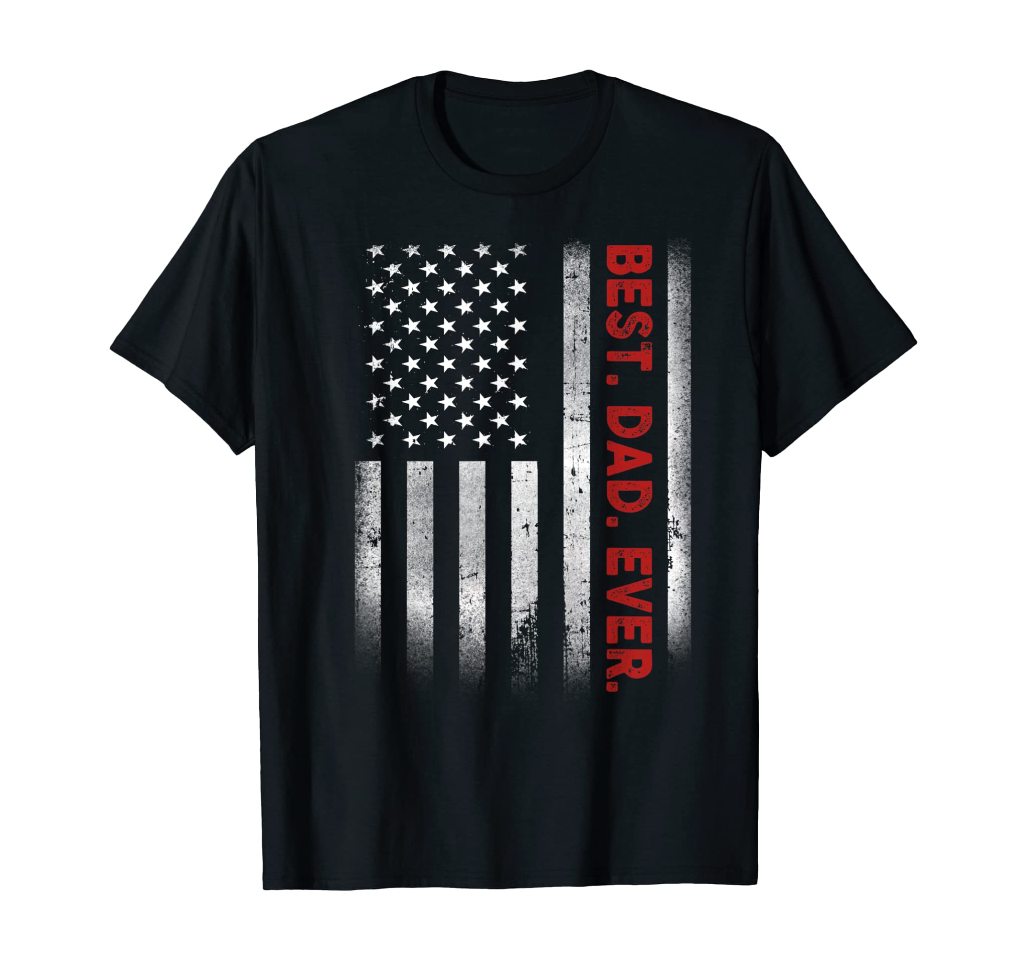 Best. Dad. Ever. American Flag T-shirt Father’s Day Gift T-Shirt