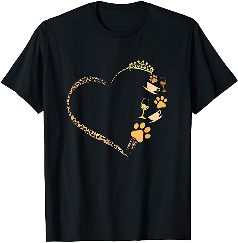 Cute Dogs Paw Crown Wine Coffee Leopard Print Heart T-Shirt