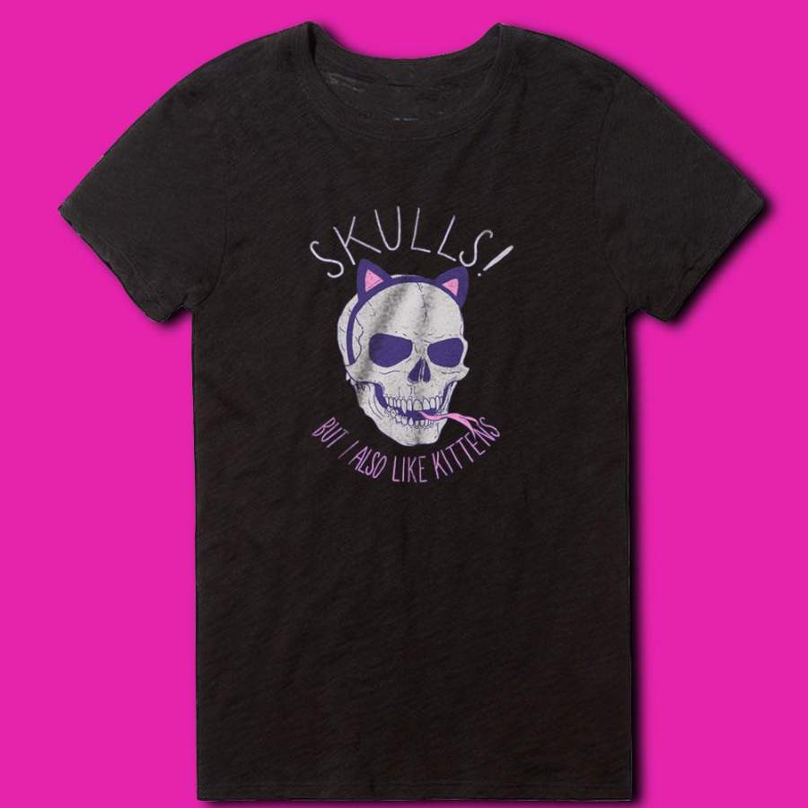 Skulls But I Also Like Kittens Women’S T Shirt