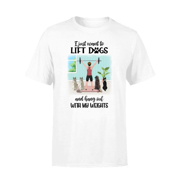 Personalized T-Shirt, I Just Want To Lift Dogs And Hang Out With My Weights, Gift For Fitness & Dog Lovers