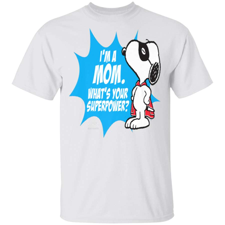 Peanuts Snoopy Im a Mom Whats Your Superpower T-Shirt