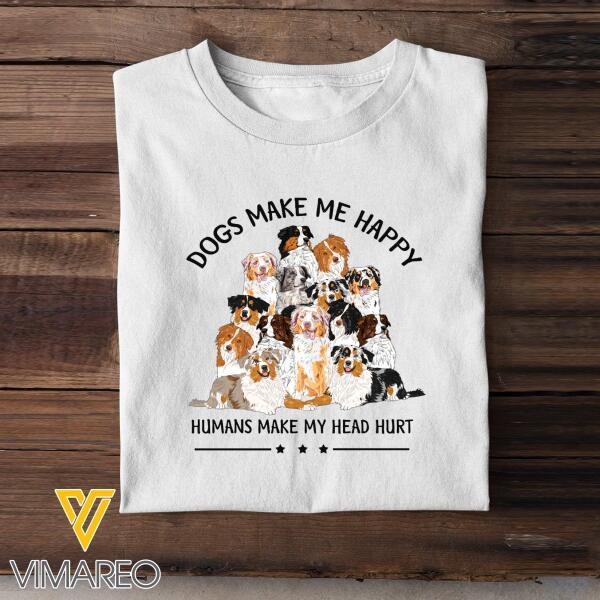 Customized Dogs Make Me Happy Tshirt For Men And Women