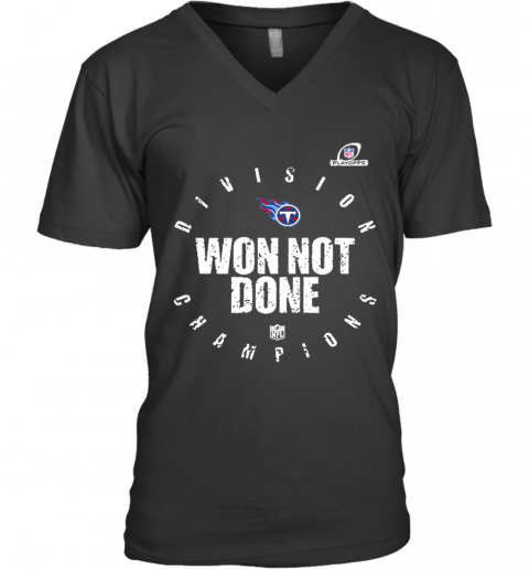 Tennessee Titans 2020 Won Not Done V-Neck T-Shirt