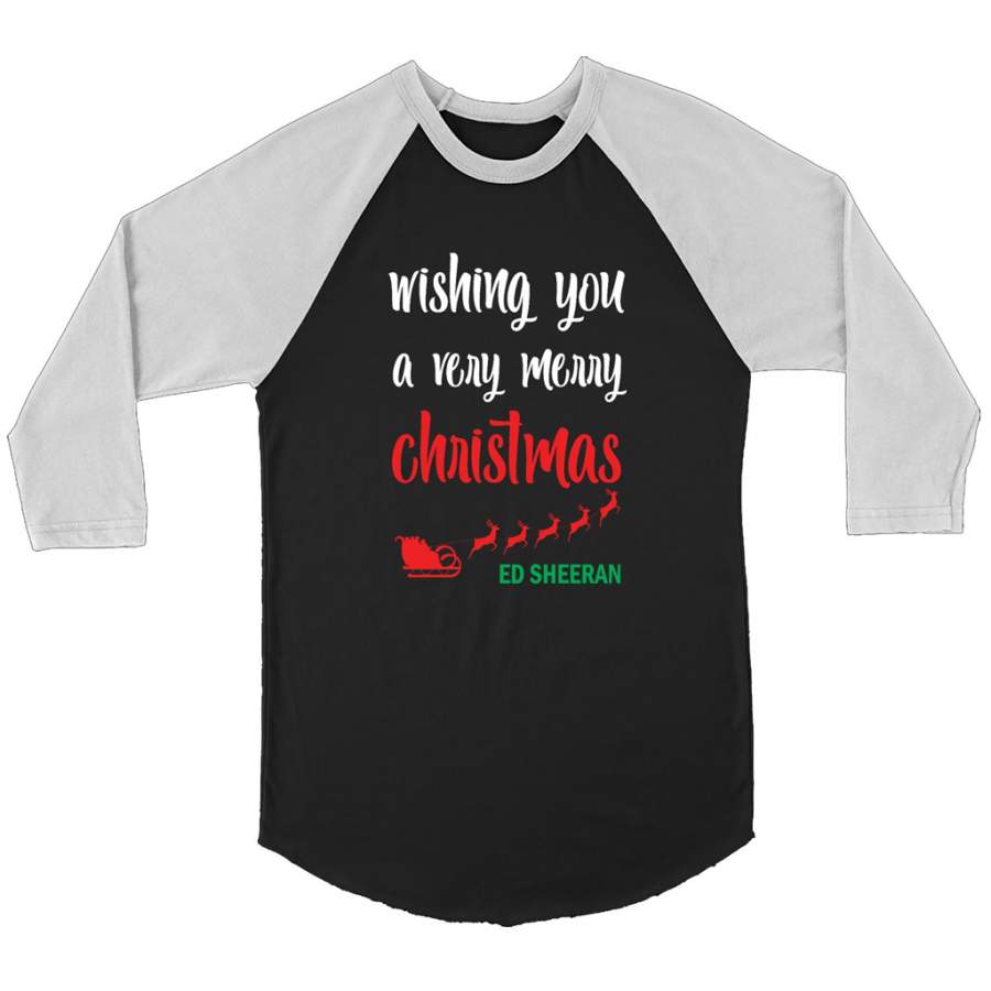 Wishing You A Very Merry Christmas Ed Sheeran – Canvas 3/4 Raglan Shirt