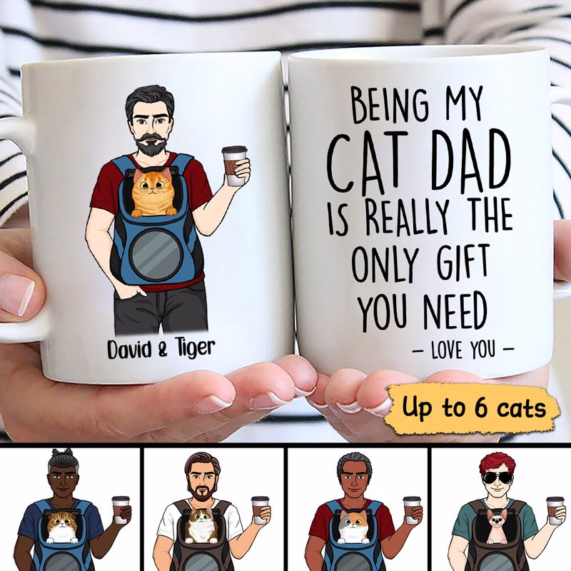 Being My Cat Dad Only Gift You Need Backpack Personalized Mug