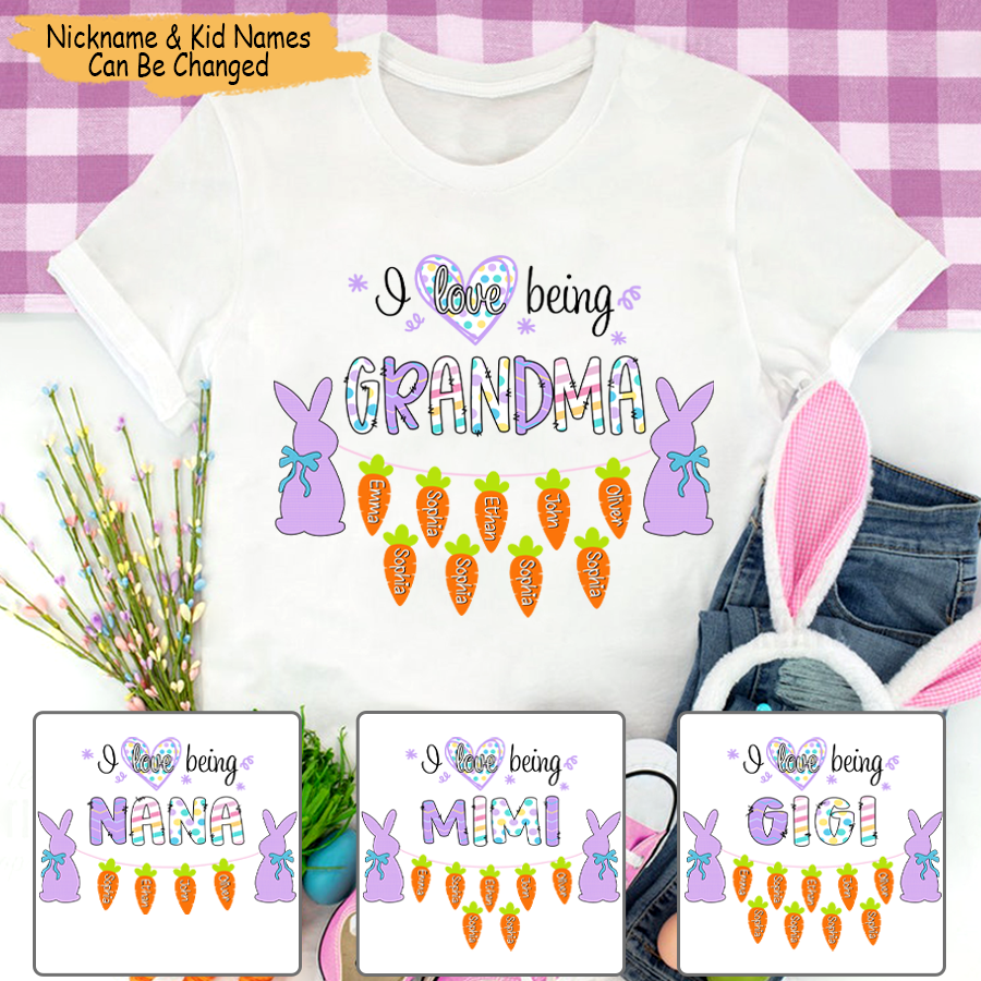 Personalized T-Shirt I Love Being Grandma Cute Bunny & Carrots Printed Custom Grandkids Name Happy Easter Day Shirt