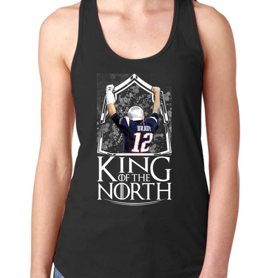 Tom Brady King Of The North New England Patriots Football Shirt Women Tank Top