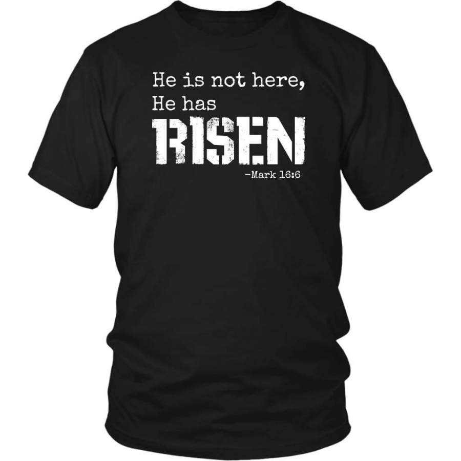 Mark 16:6 He is not here He has risen bible verse t-shirt | christian t-shirts