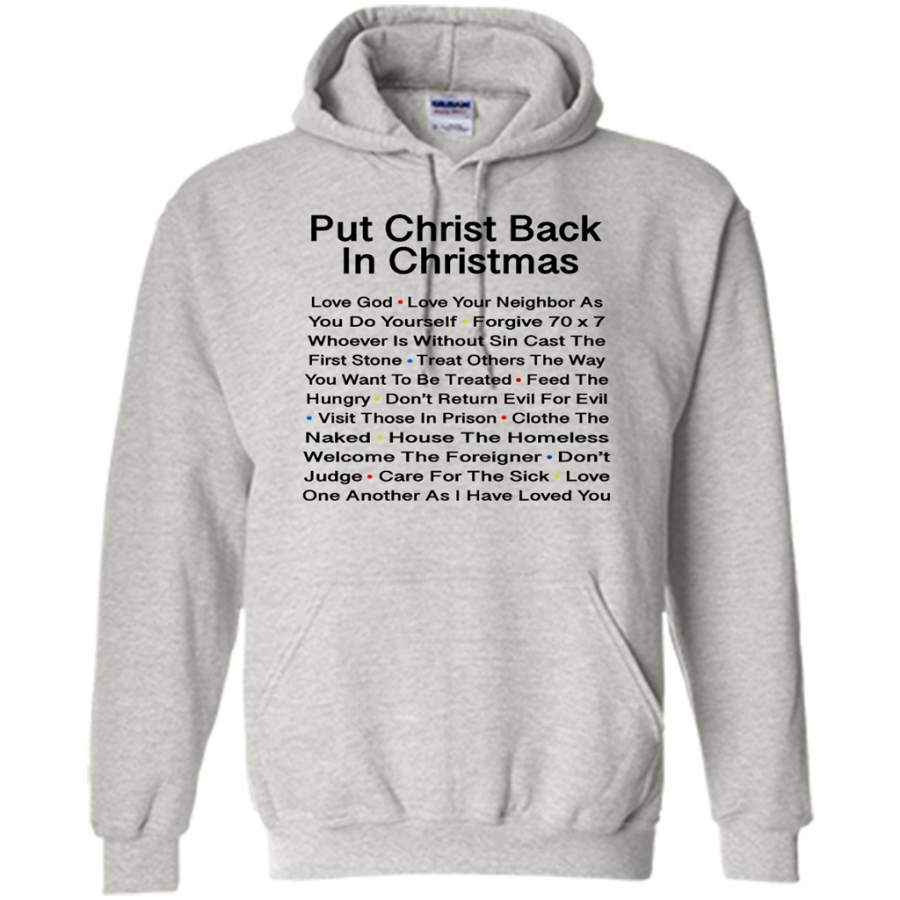 Put Christ Back In Christmas Love God Love Your Neighbor As You Do Yourself – Gildan Heavy Blend Hoodie